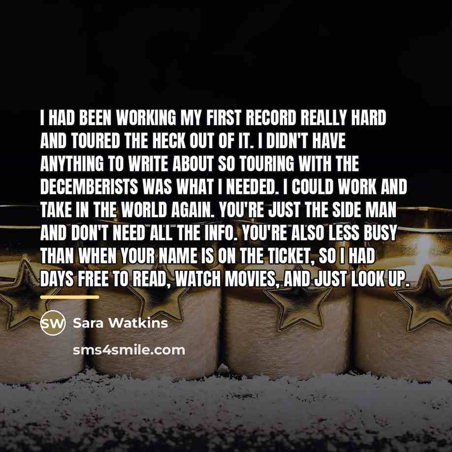 “I had been working my first record really hard and…” quote by Sara Watkins