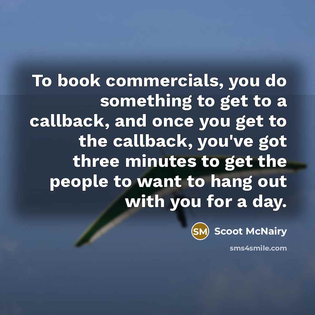“To book commercials, you do something to get to a…” quote by Scoot McNairy