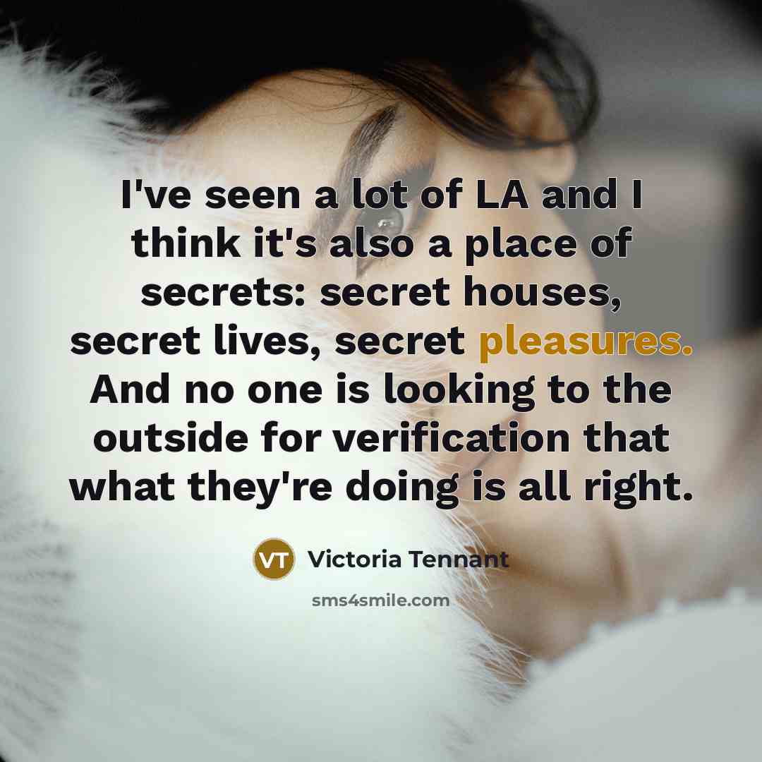 “I've seen a lot of LA and I think it's…” quote by Victoria Tennant