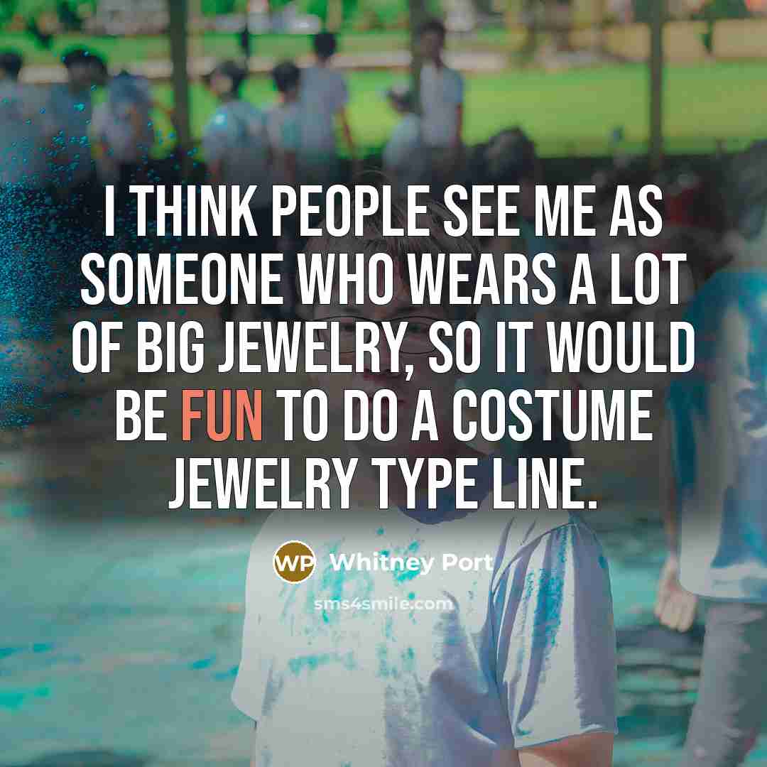 “I think people see me as someone who wears a…” quote by Whitney Port
