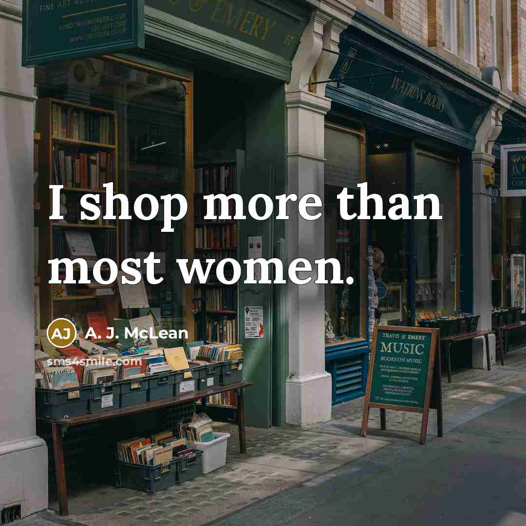 “I shop more than most women.…” quote by A. J. McLean