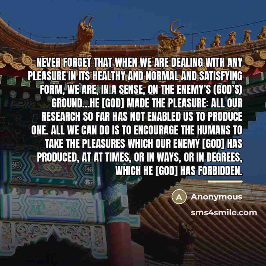 “Never forget that when we are dealing with any pleasure…” quote by Anonymous