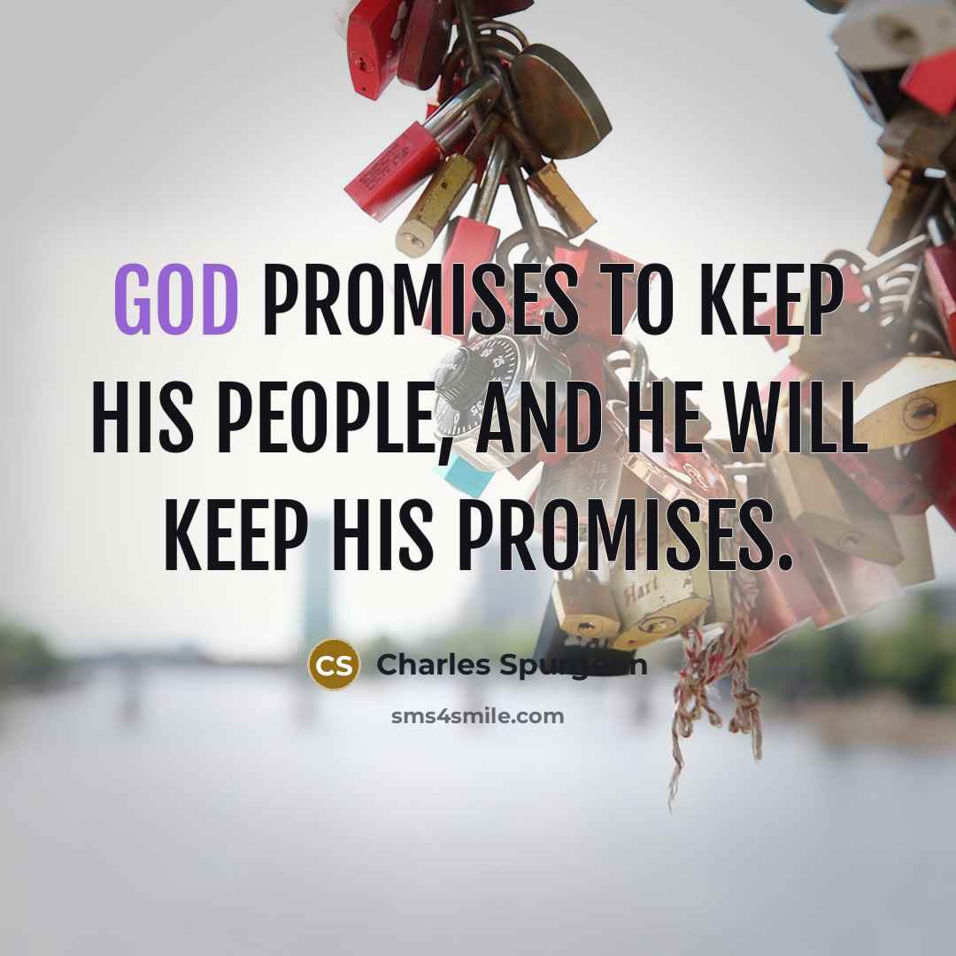 “God promises to keep His people, and He will keep…” quote by Charles Spurgeon