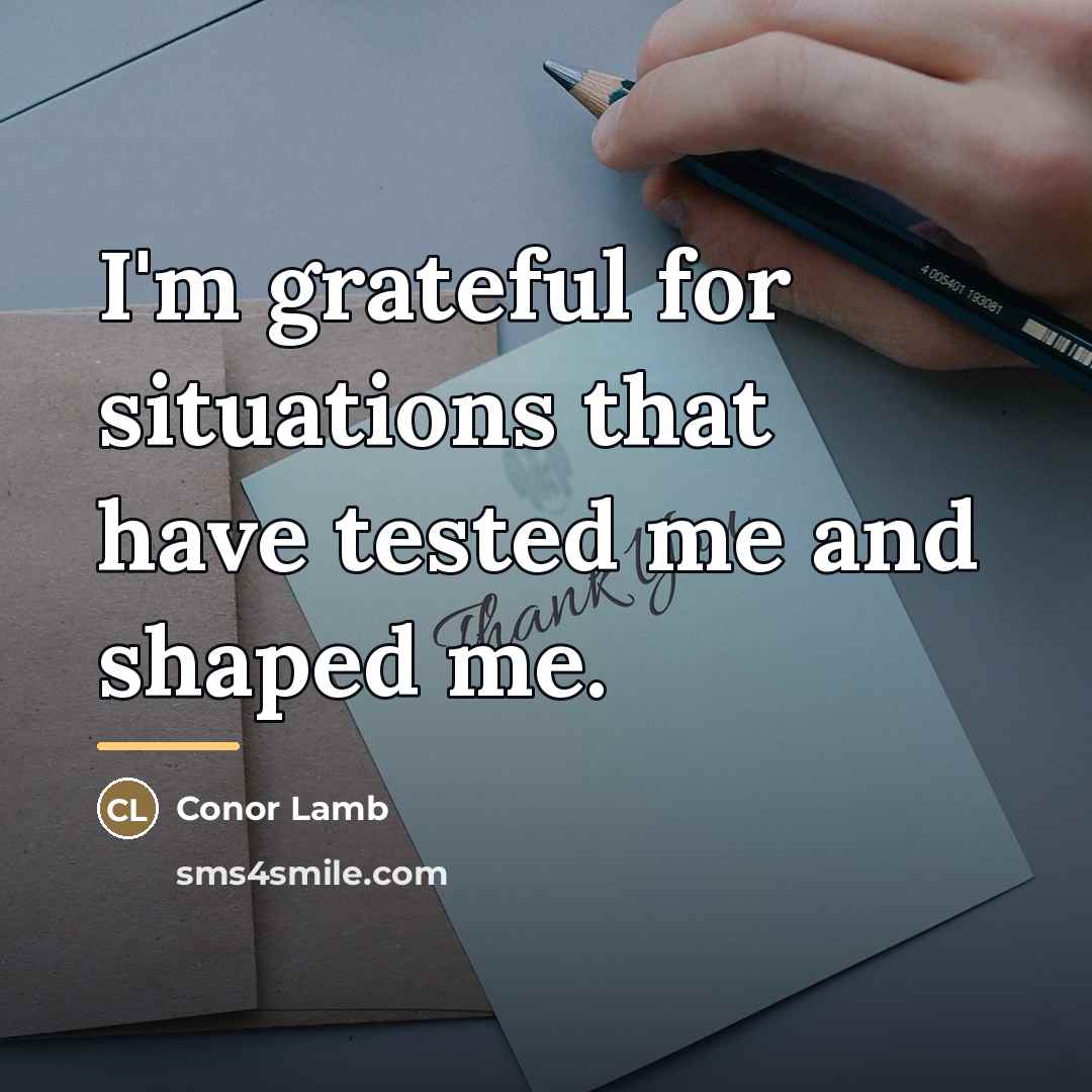“I'm grateful for situations that have tested me and shaped…” quote by Conor Lamb