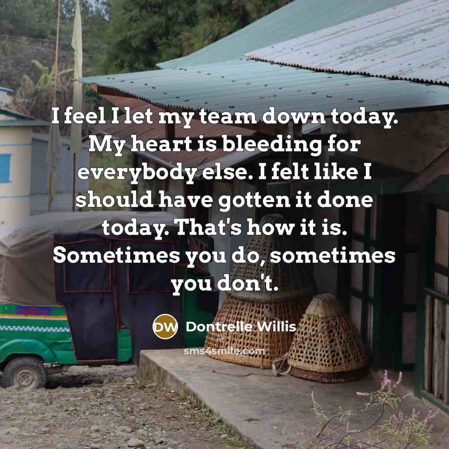 “I feel I let my team down today. My heart…” quote by Dontrelle Willis