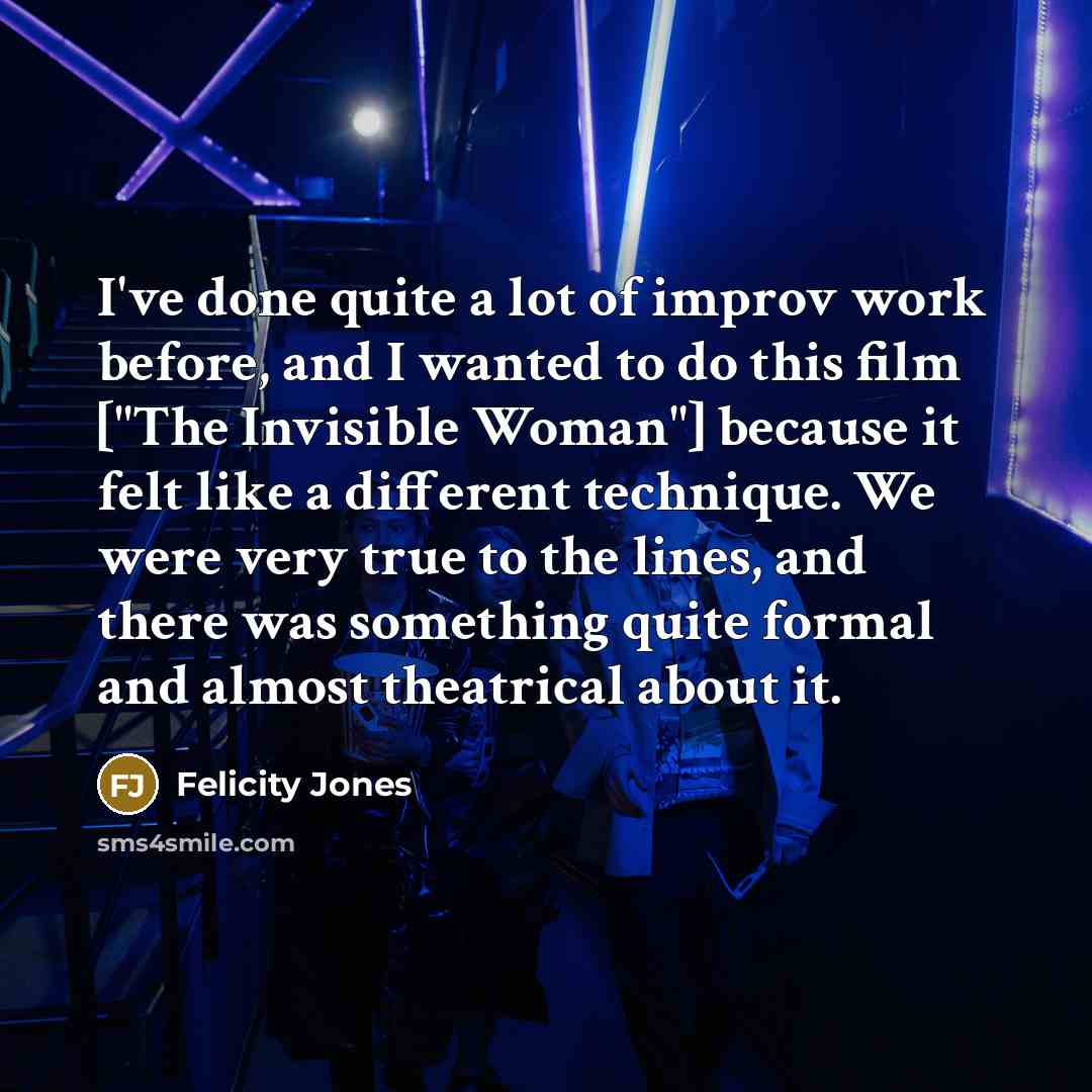“I've done quite a lot of improv work before, and…” quote by Felicity Jones