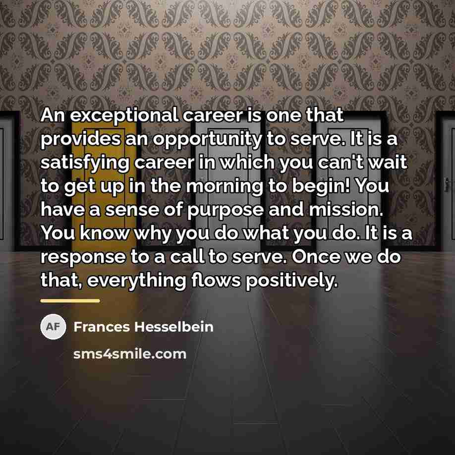 “An exceptional career is one that provides an opportunity to…” quote by Frances Hesselbein
