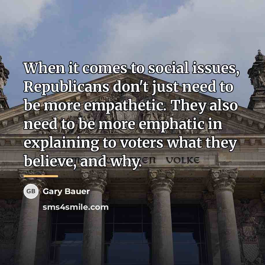 “When it comes to social issues, Republicans don't just need…” quote by Gary Bauer