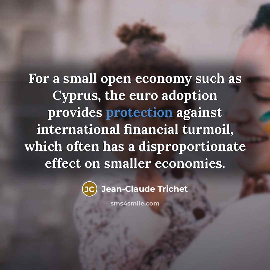 “For a small open economy such as Cyprus, the euro…” quote by Jean-Claude Trichet