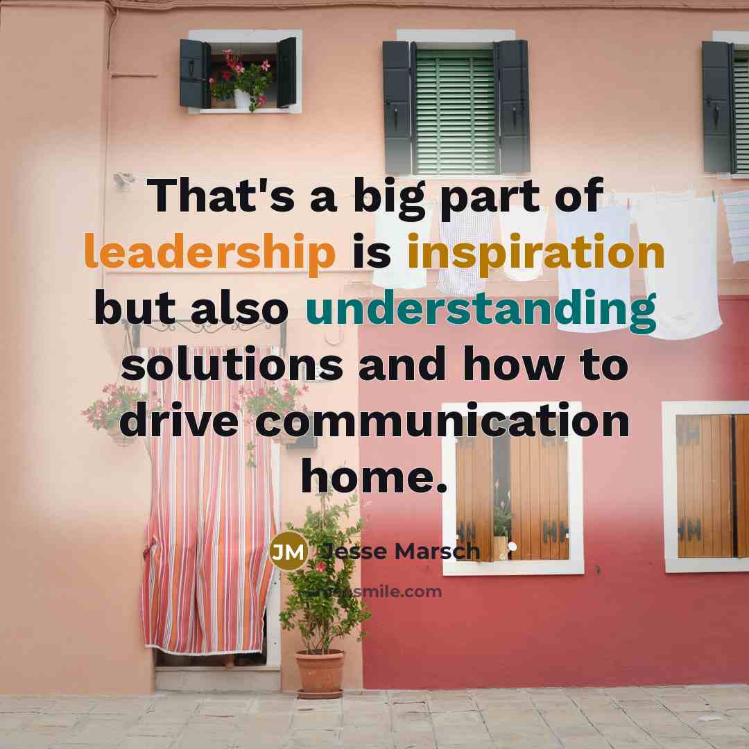 “That's a big part of leadership is inspiration but also…” quote by Jesse Marsch