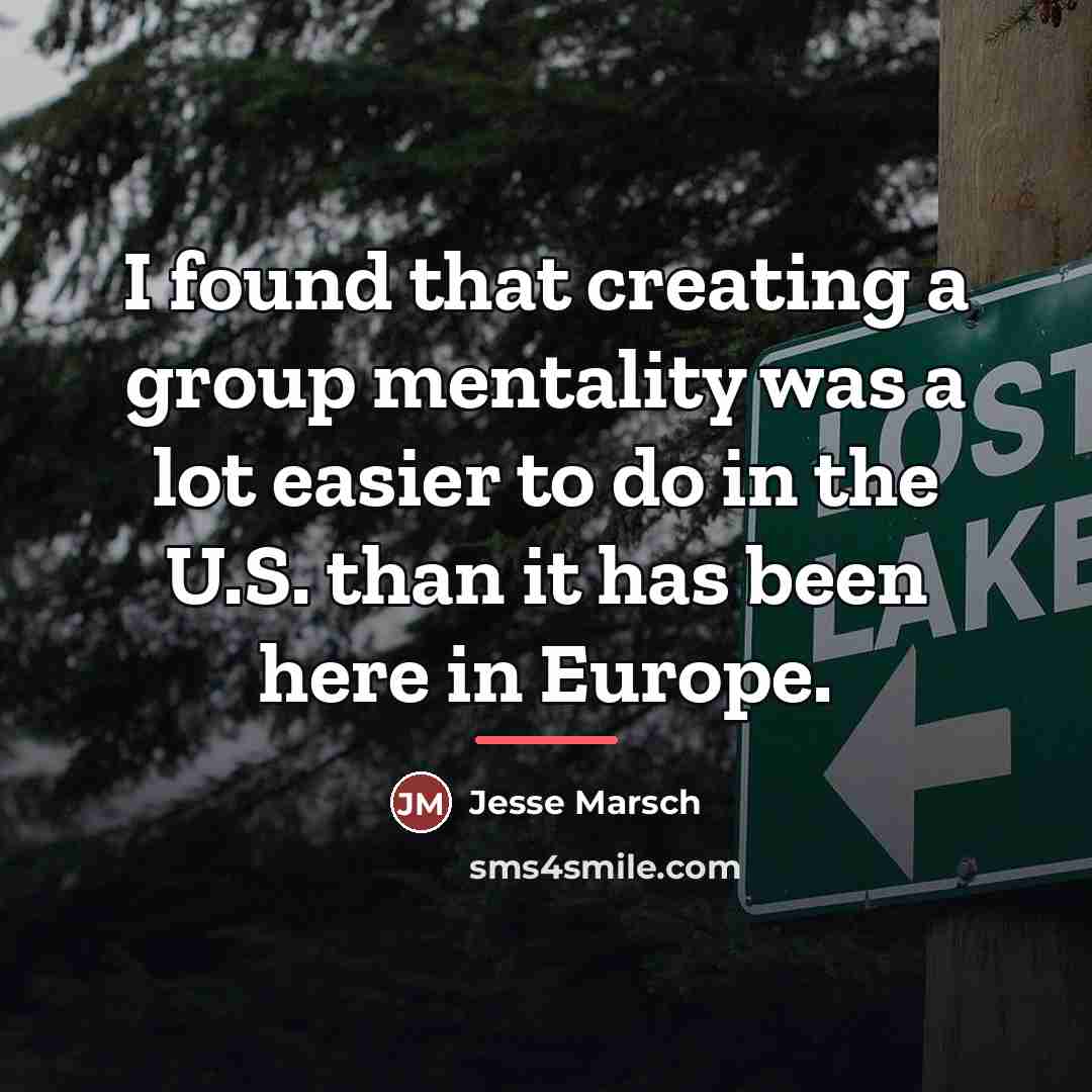 “I found that creating a group mentality was a lot…” quote by Jesse Marsch