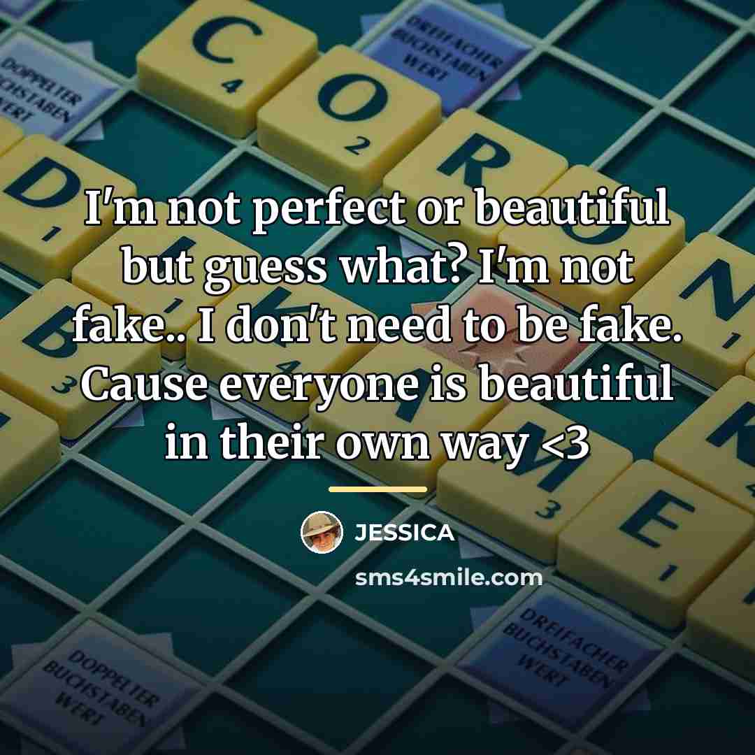 “I'm not perfect or beautiful but guess what? I'm not…” quote by Jessica