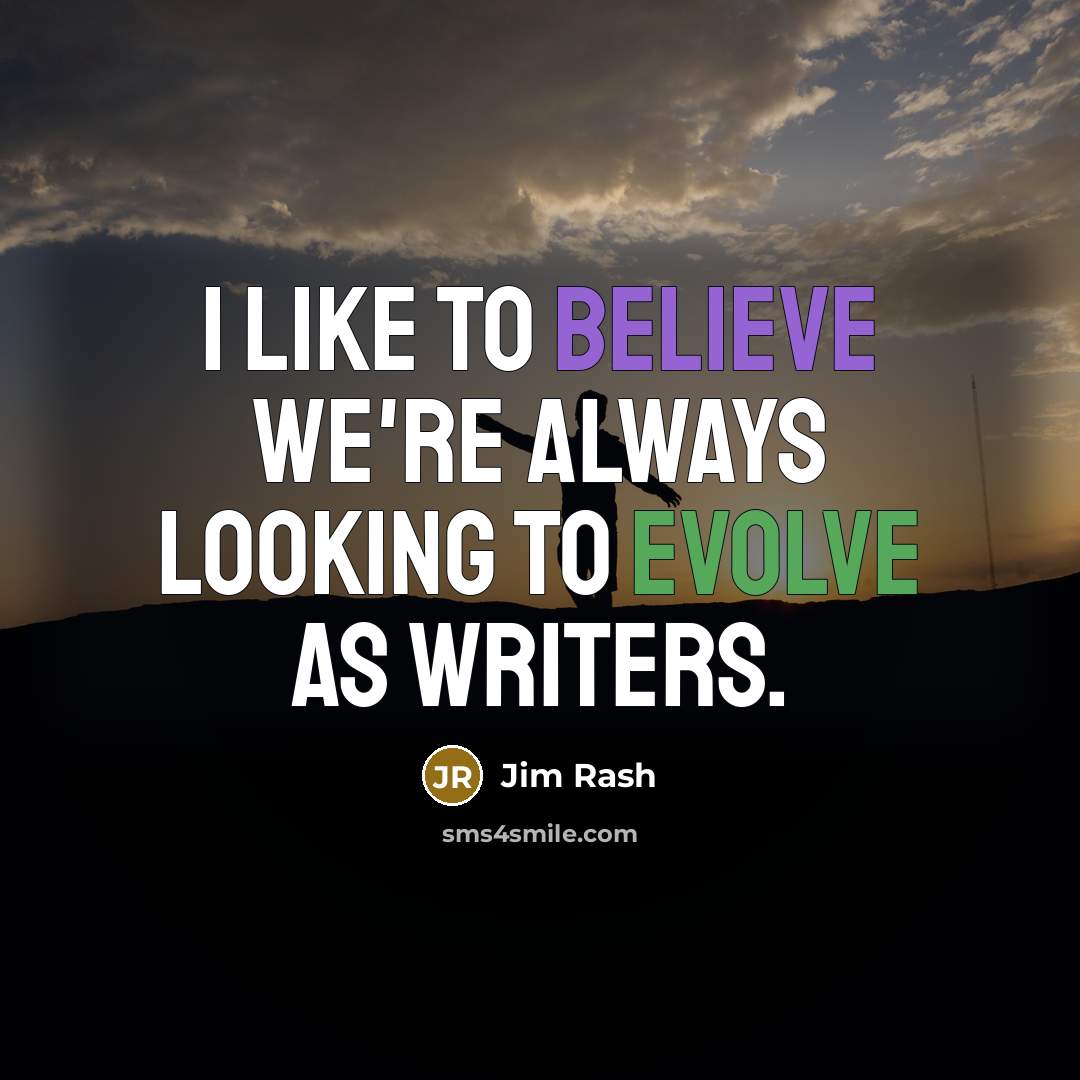 “I like to believe we're always looking to evolve as…” quote by Jim Rash
