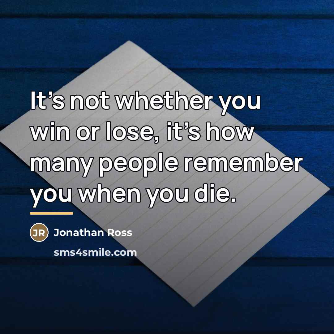“It's not whether you win or lose, it's how many…” quote by Jonathan Ross
