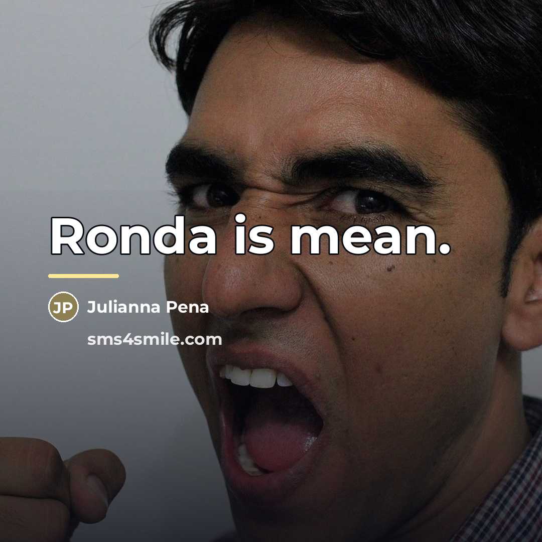 “Ronda is mean.…” quote by Julianna Pena