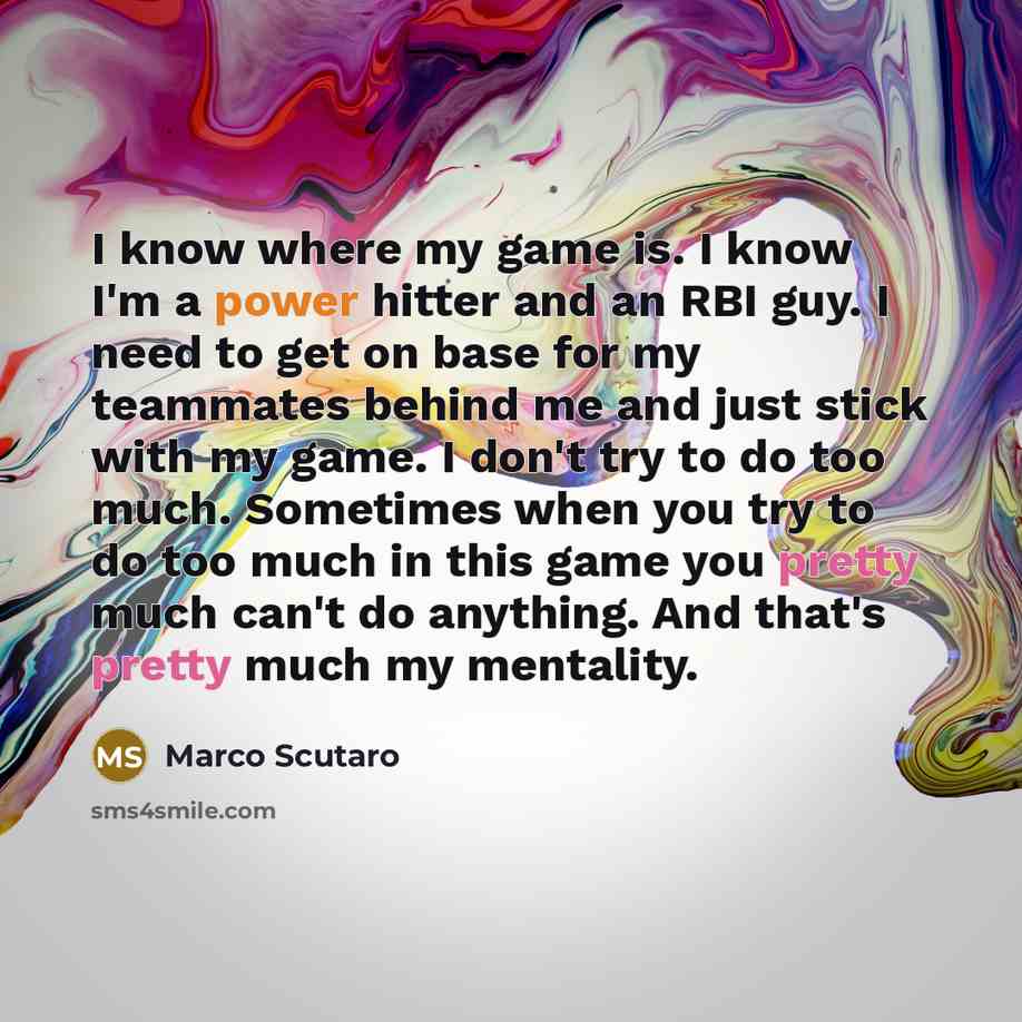 “I know where my game is. I know I'm a…” quote by Marco Scutaro