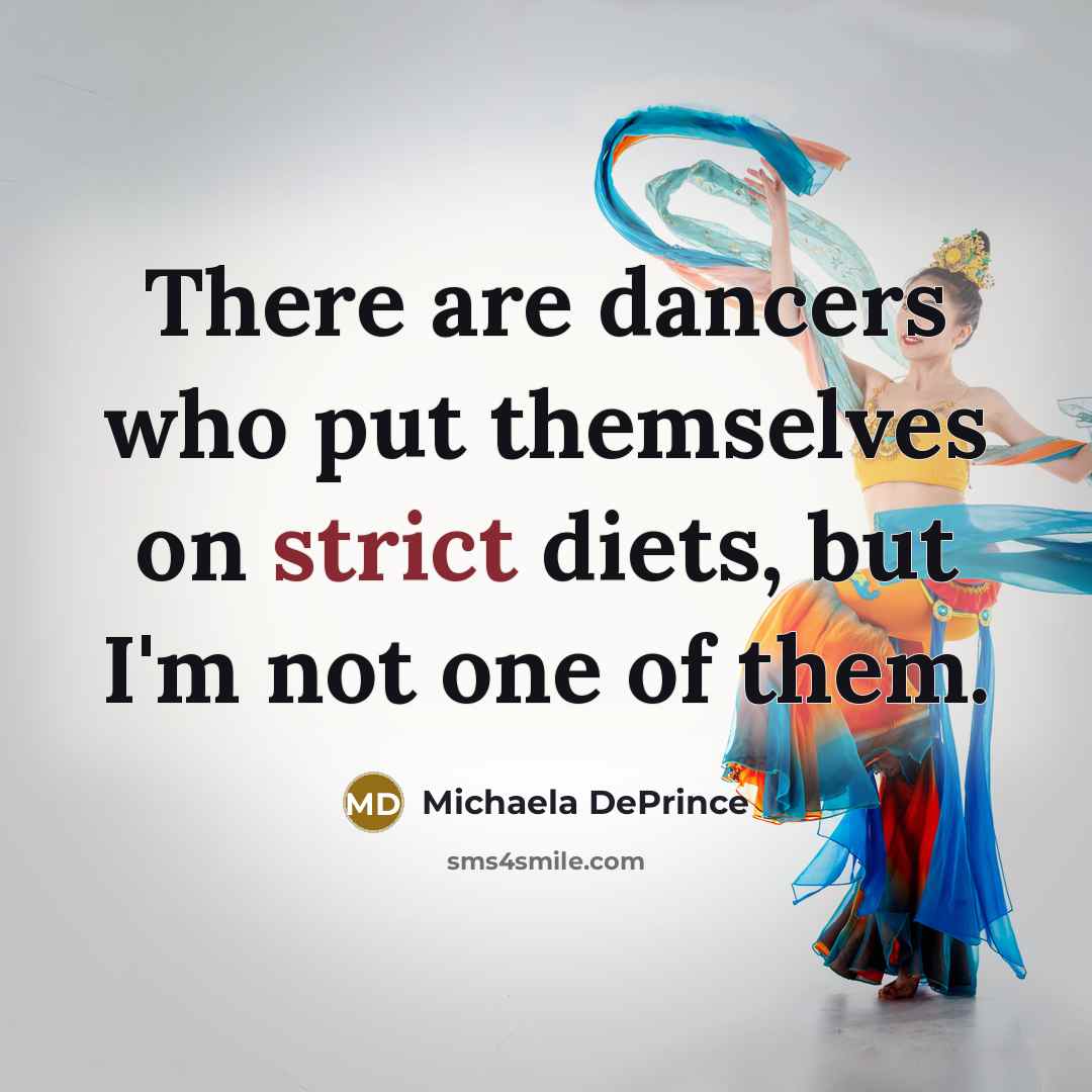 “There are dancers who put themselves on strict diets, but…” quote by Michaela DePrince