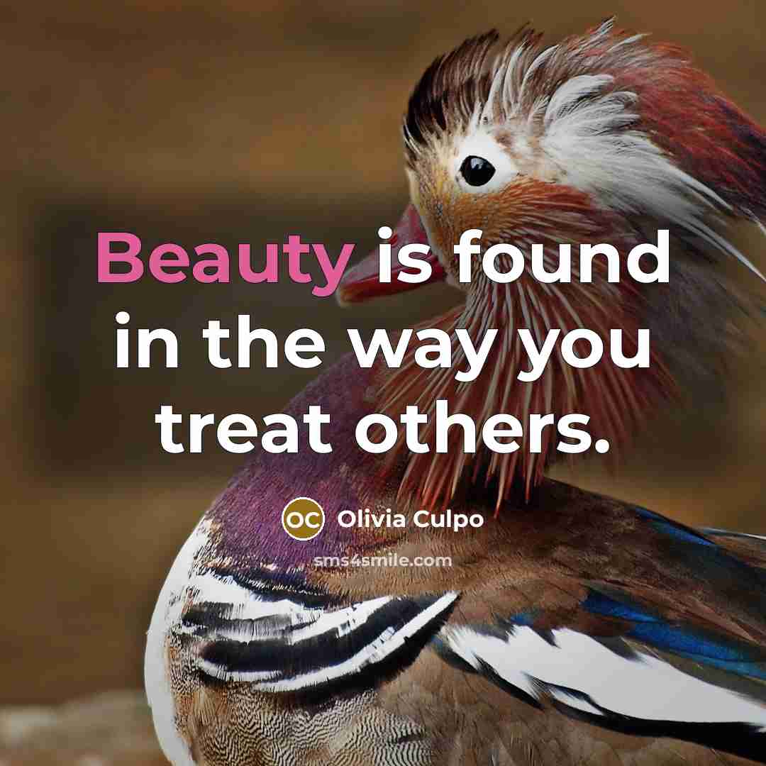 “Beauty is found in the way you treat others.…” quote by Olivia Culpo