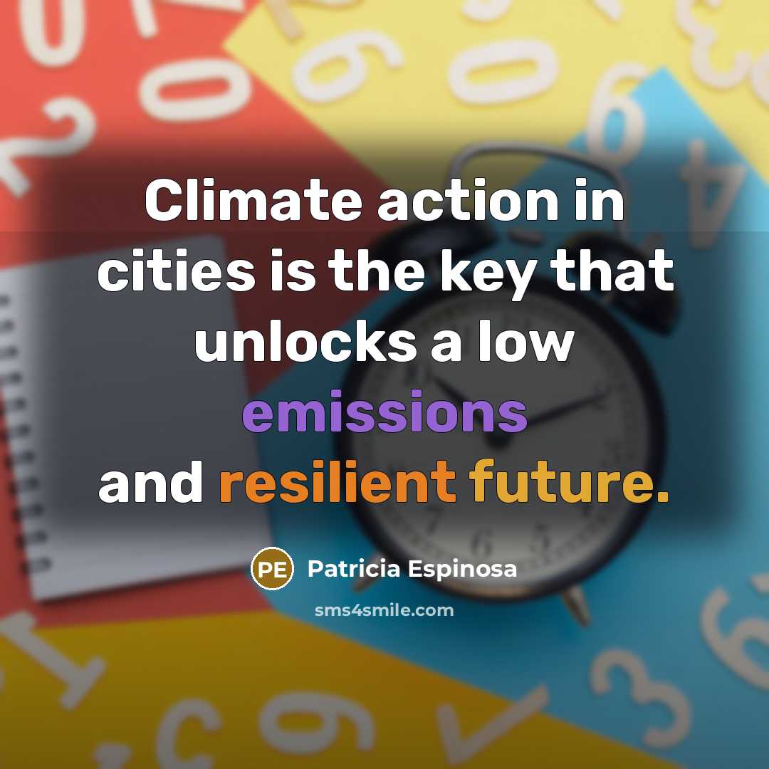 “Climate action in cities is the key that unlocks a…” quote by Patricia Espinosa