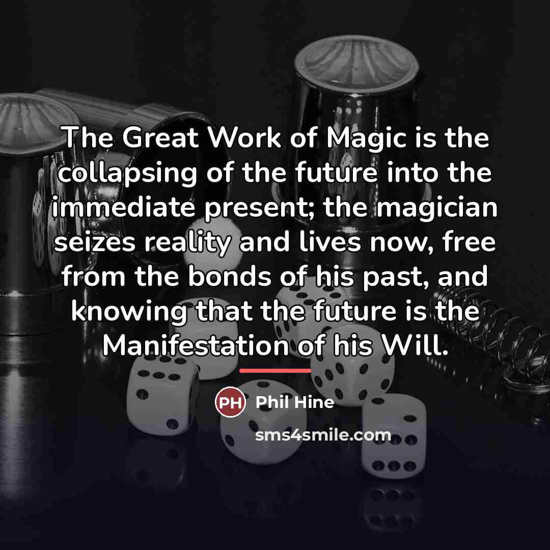 “The Great Work of Magic is the collapsing of the…” quote by Phil Hine