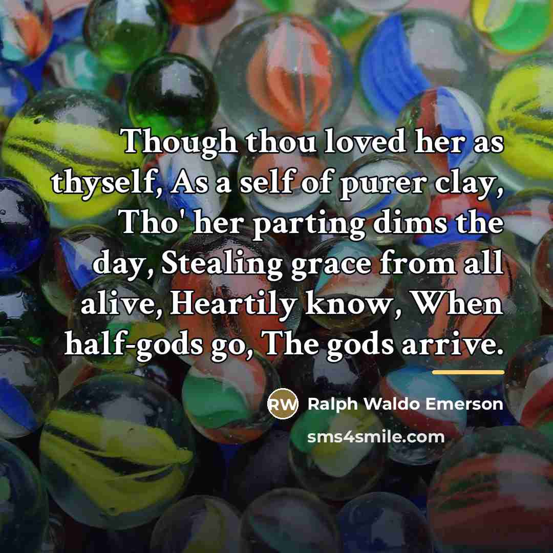 “Though thou loved her as thyself, As a self of…” quote by Ralph Waldo Emerson