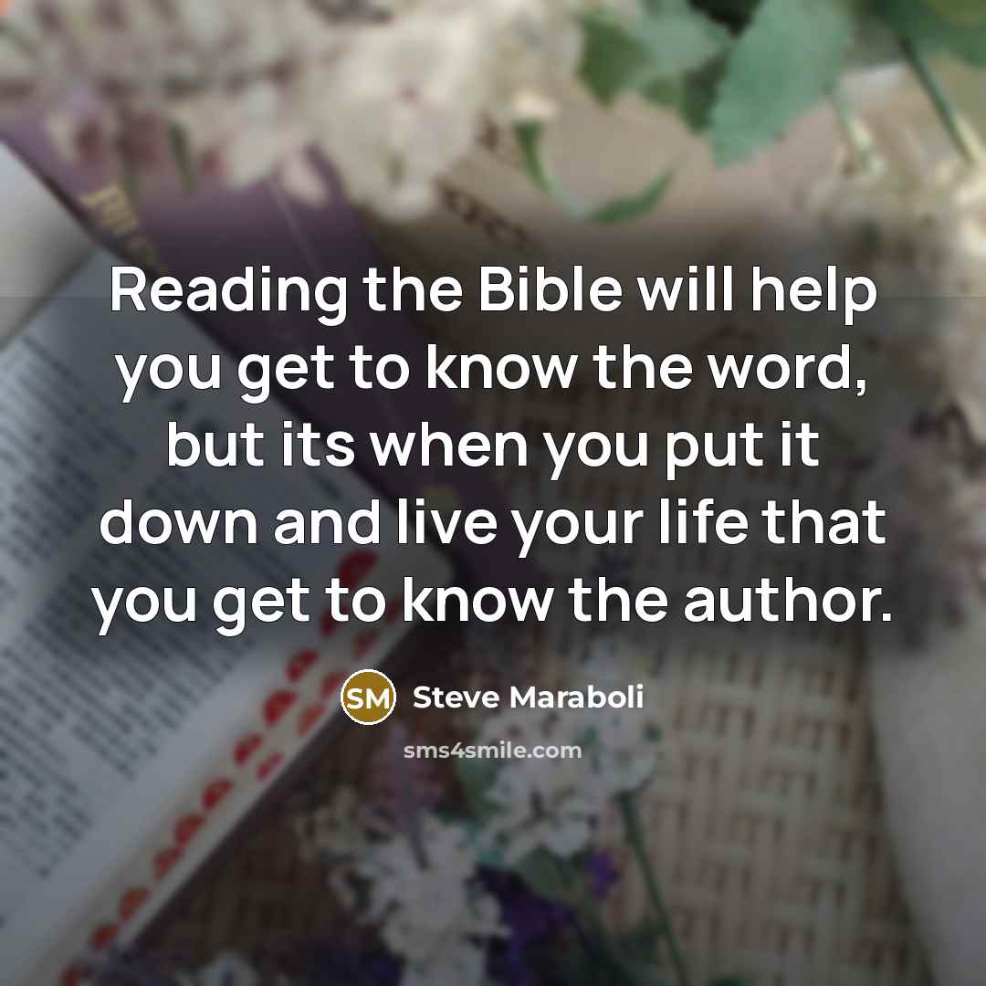 “Reading the Bible will help you get to know the…” quote by Steve Maraboli