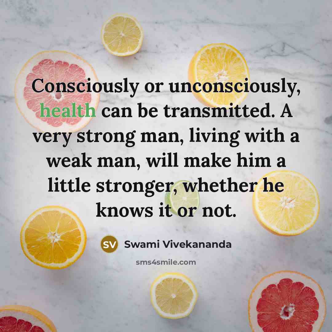 “Consciously or unconsciously, health can be transmitted. A very strong…” quote by Swami Vivekananda