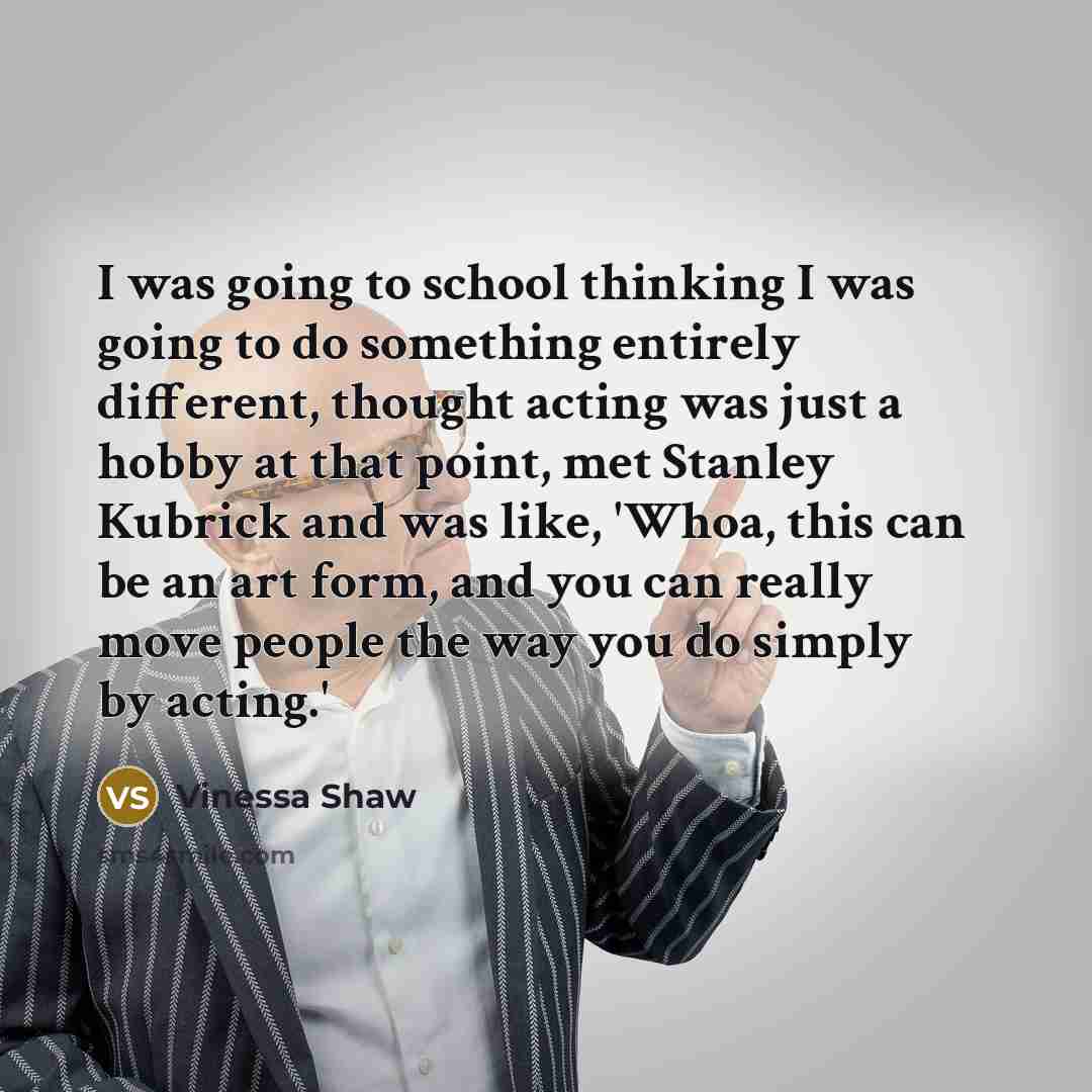 “I was going to school thinking I was going to…” quote by Vinessa Shaw