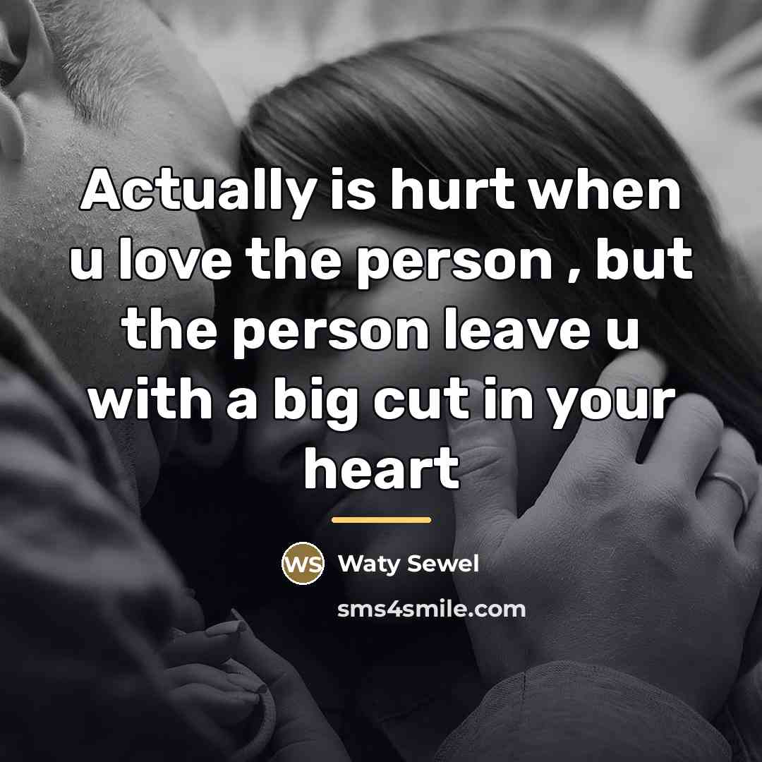 “Actually is hurt when u love the person , but…” quote by Waty Sewel