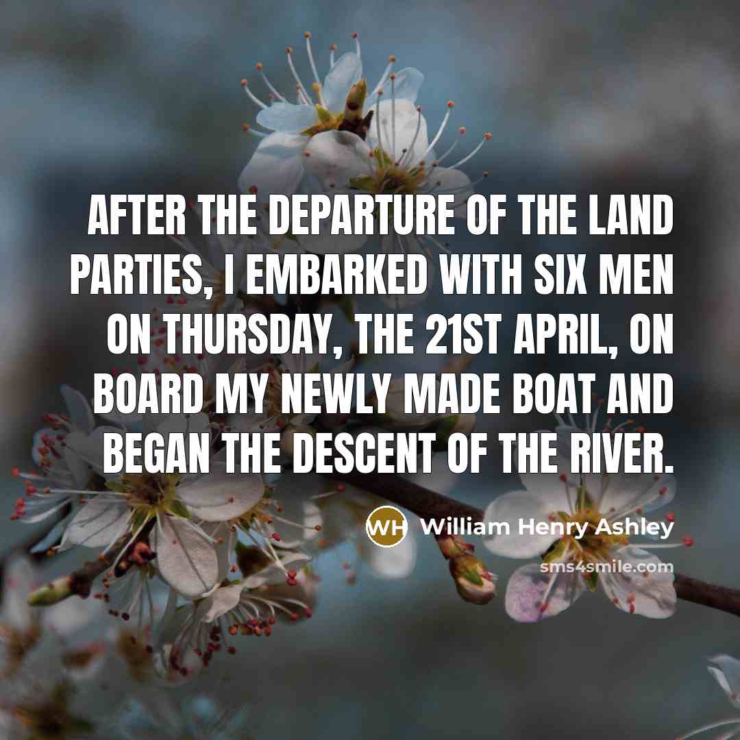 “After the departure of the land parties, I embarked with…” quote by William Henry Ashley