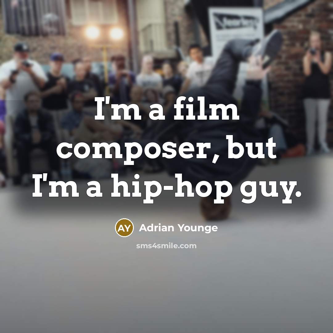 “I'm a film composer, but I'm a hip-hop guy.…” quote by Adrian Younge