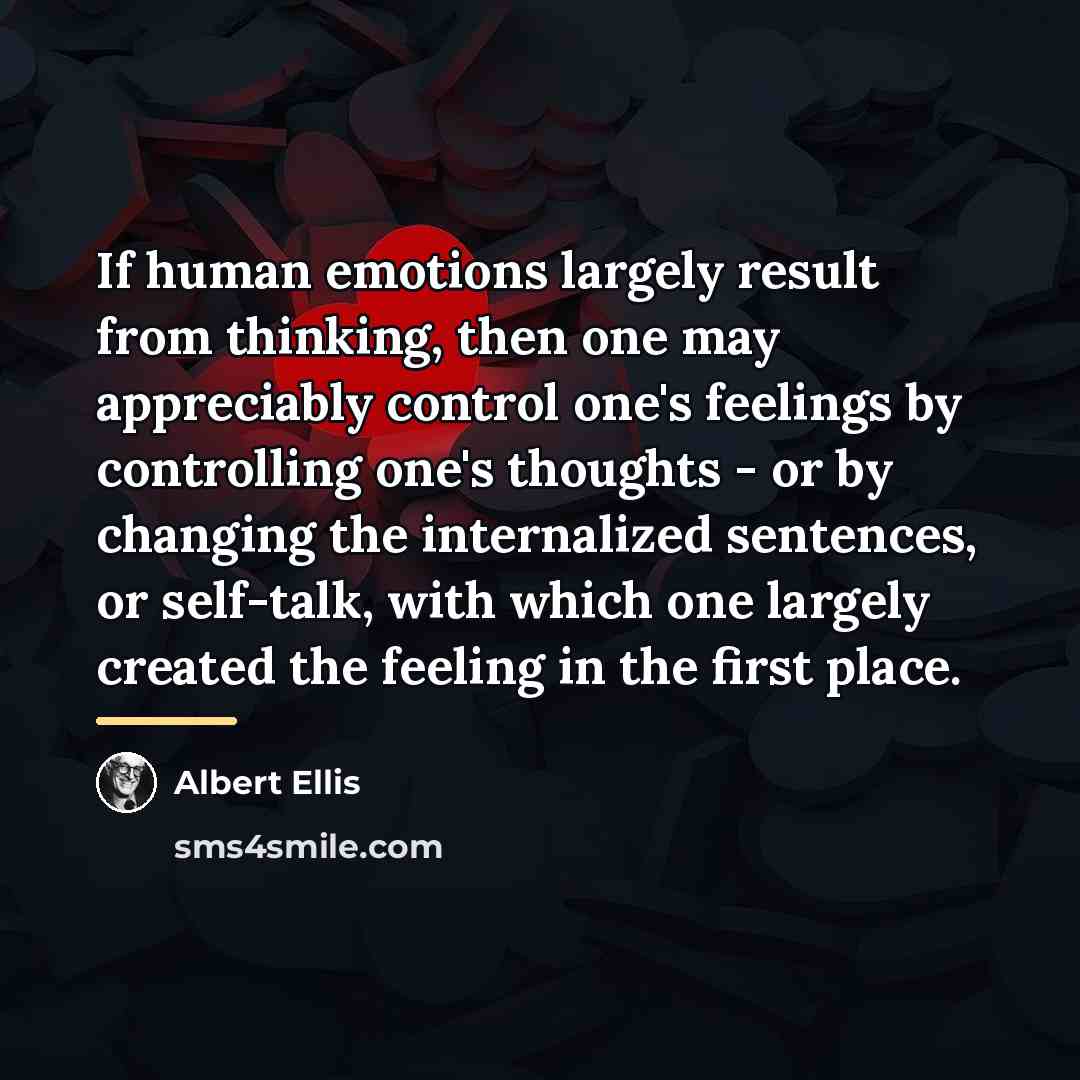 “If human emotions largely result from thinking, then one may…” quote by Albert Ellis
