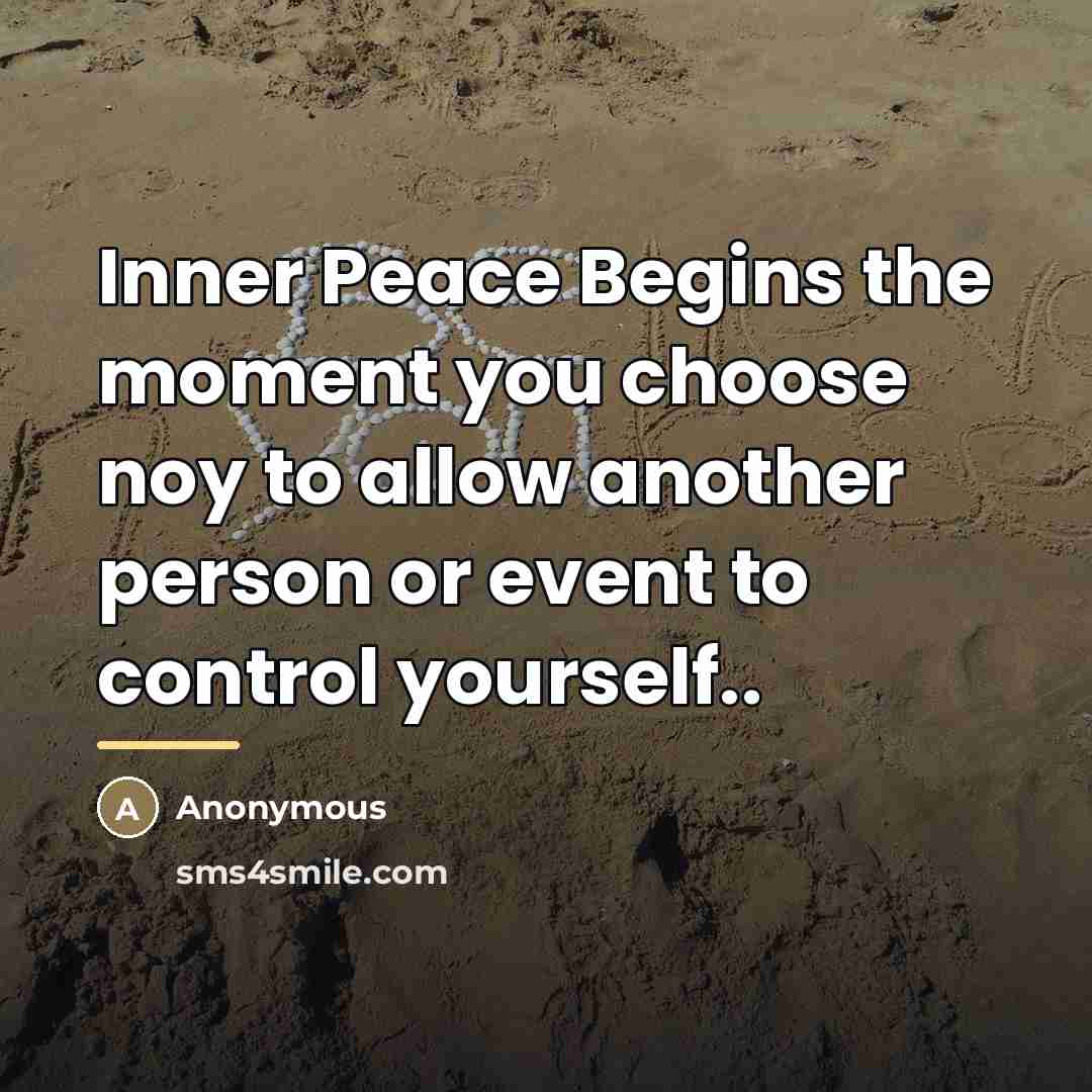“Inner Peace Begins the moment you choose noy to allow…” quote by Anonymous