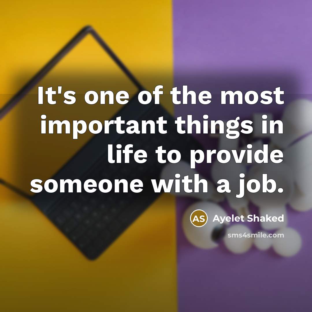 “It's one of the most important things in life to…” quote by Ayelet Shaked