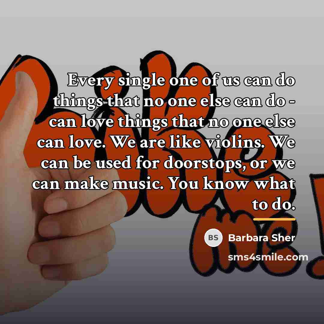 “Every single one of us can do things that no…” quote by Barbara Sher