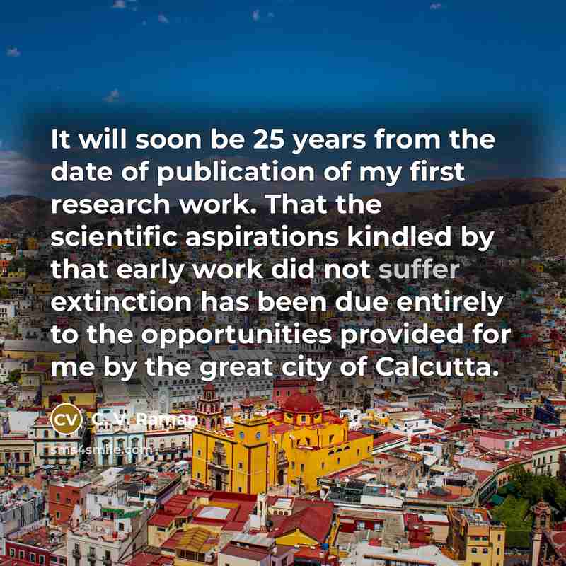“It will soon be 25 years from the date of…” quote by C. V. Raman