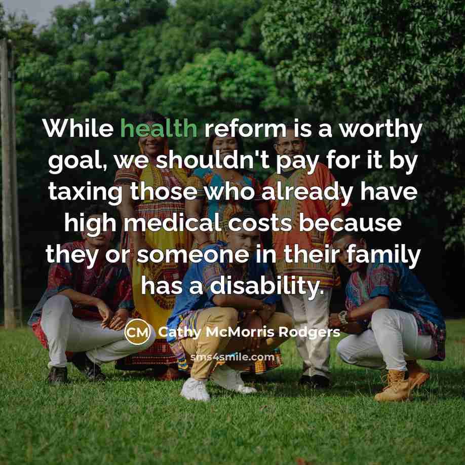 “While health reform is a worthy goal, we shouldn't pay…” quote by Cathy McMorris Rodgers