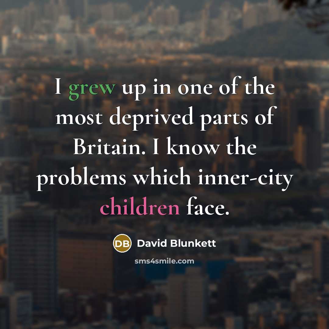 “I grew up in one of the most deprived parts…” quote by David Blunkett