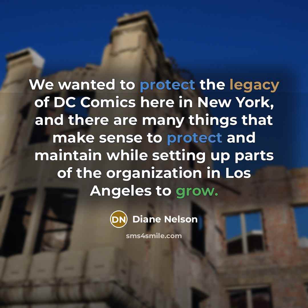 “We wanted to protect the legacy of DC Comics here…” quote by Diane Nelson