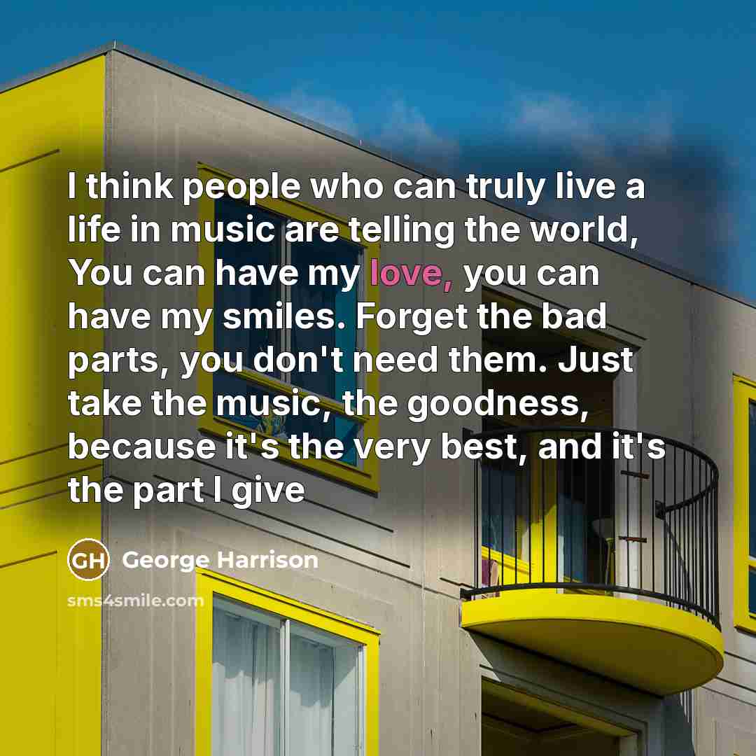 “I think people who can truly live a life in…” quote by George Harrison