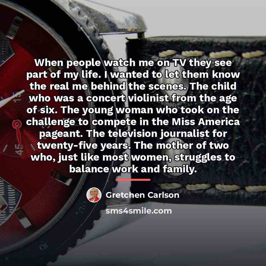 “When people watch me on TV they see part of…” quote by Gretchen Carlson