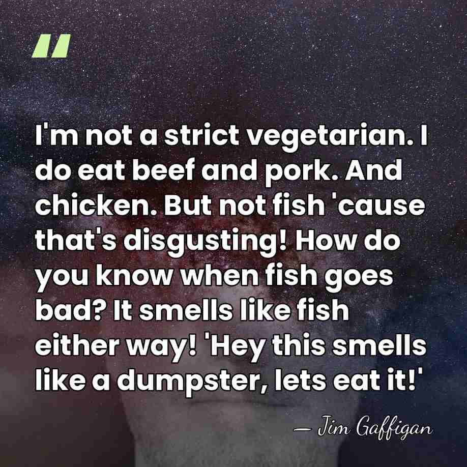 I'm not a strict vegetarian. I do eat beef and pork. And&hellip; - Jim Gaffigan