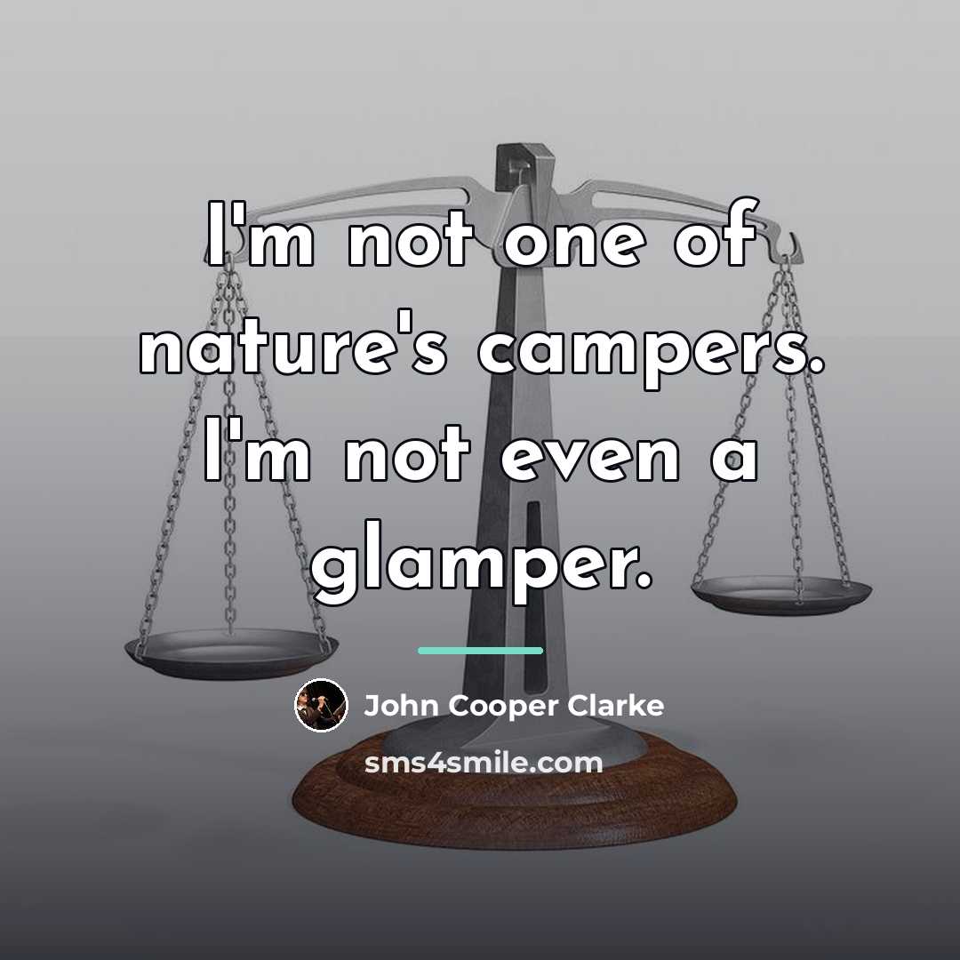 “I'm not one of nature's campers. I'm not even a…” quote by John Cooper Clarke