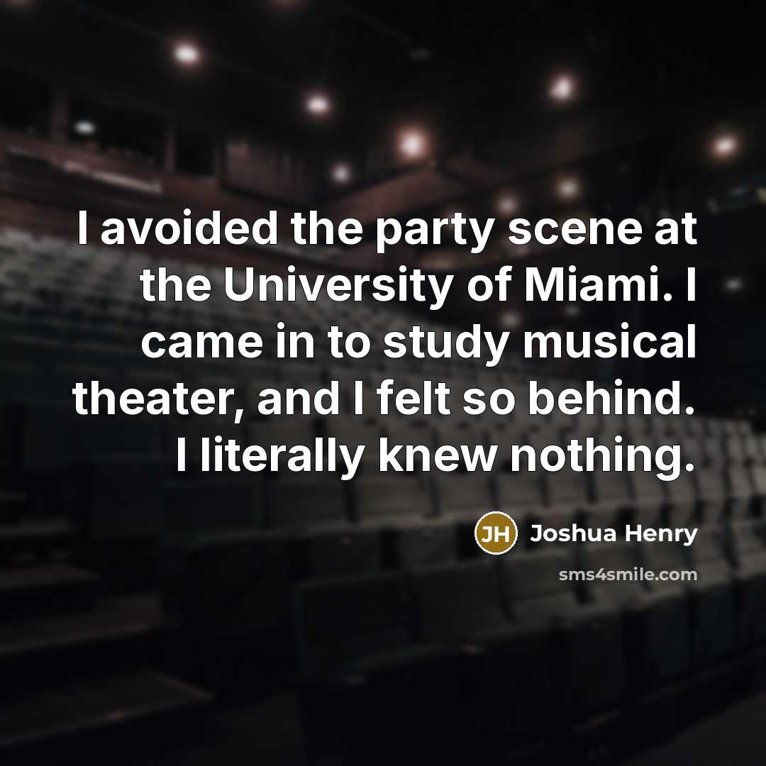 “I avoided the party scene at the University of Miami.…” quote by Joshua Henry