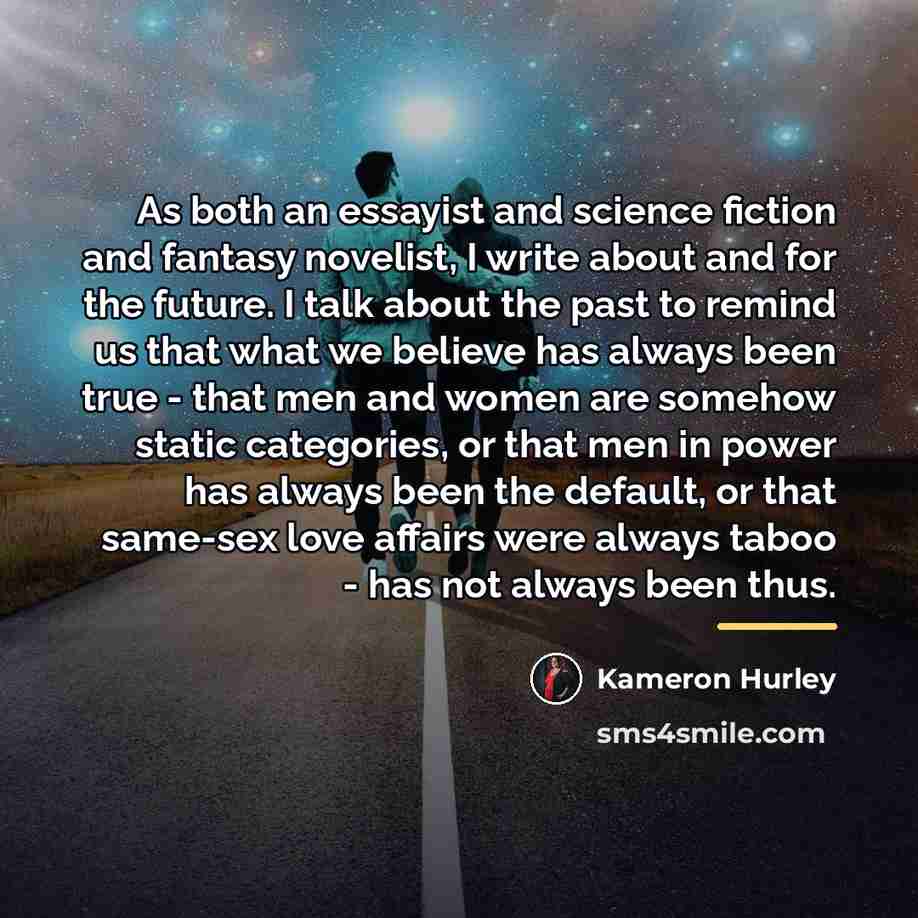 “As both an essayist and science fiction and fantasy novelist,…” quote by Kameron Hurley