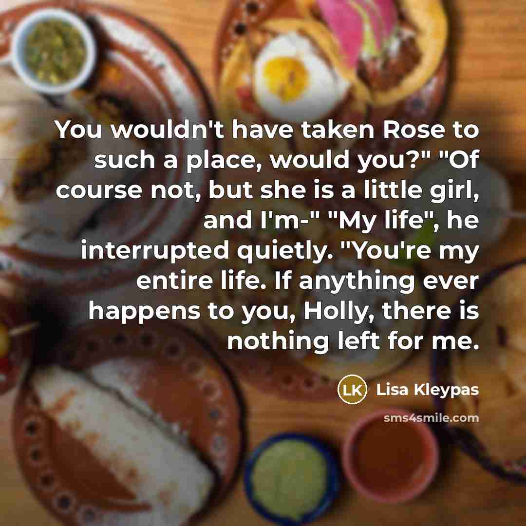 “You wouldn't have taken Rose to such a place, would…” quote by Lisa Kleypas