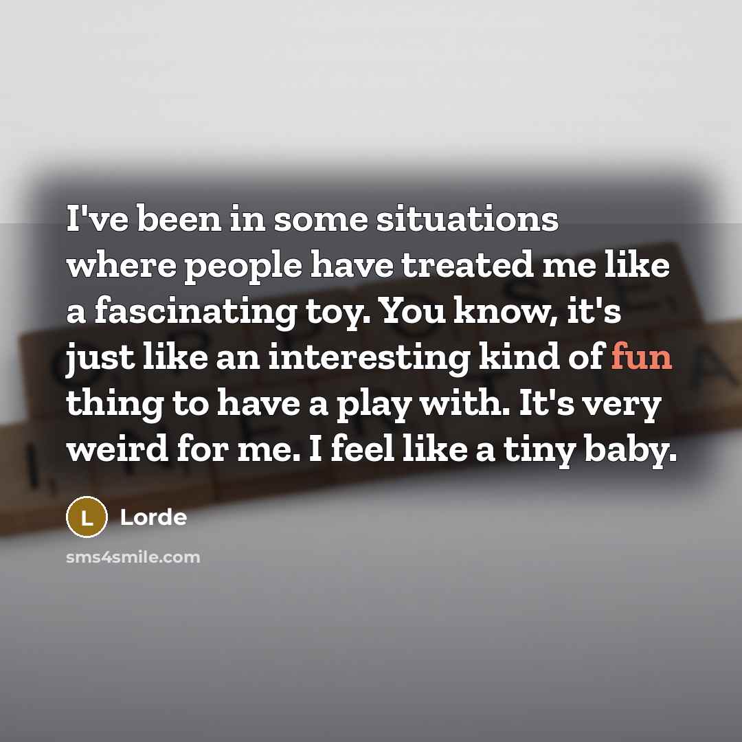 “I've been in some situations where people have treated me…” quote by Lorde
