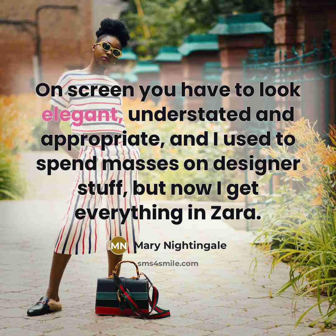 “On screen you have to look elegant, understated and appropriate,…” quote by Mary Nightingale