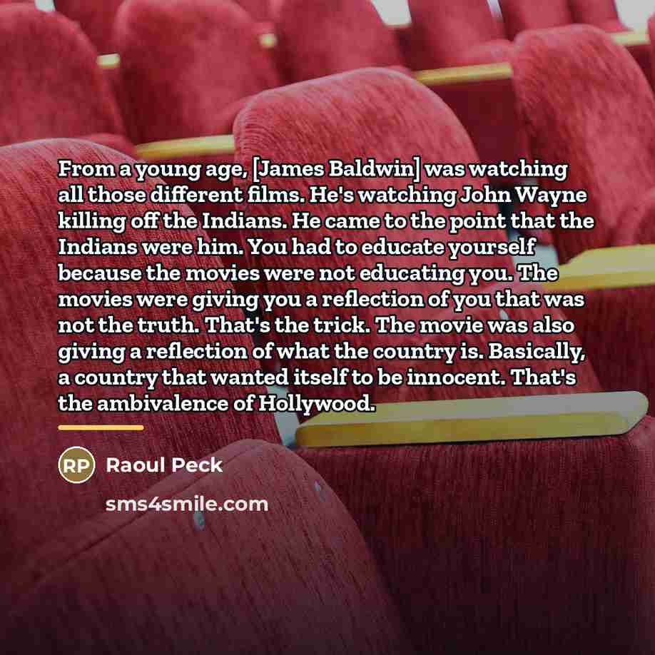 “From a young age, [James Baldwin] was watching all those…” quote by Raoul Peck