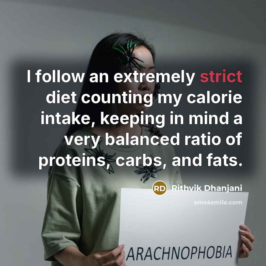“I follow an extremely strict diet counting my calorie intake,…” quote by Rithvik Dhanjani